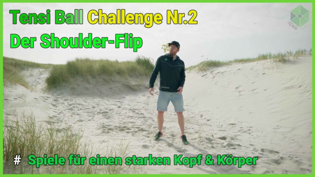 Tensi Ball Challenge Nr.2 - Der Shoulder-Flip