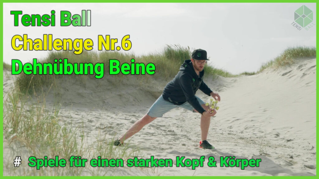 Tensi Ball Challenge Nr.6 - Dehnübung für die Beine